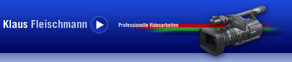 Klaus Fleischmann - Professionelle Videoarbeiten, Video in Bamberg